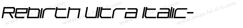 Rebirth Ultra Italic字体转换